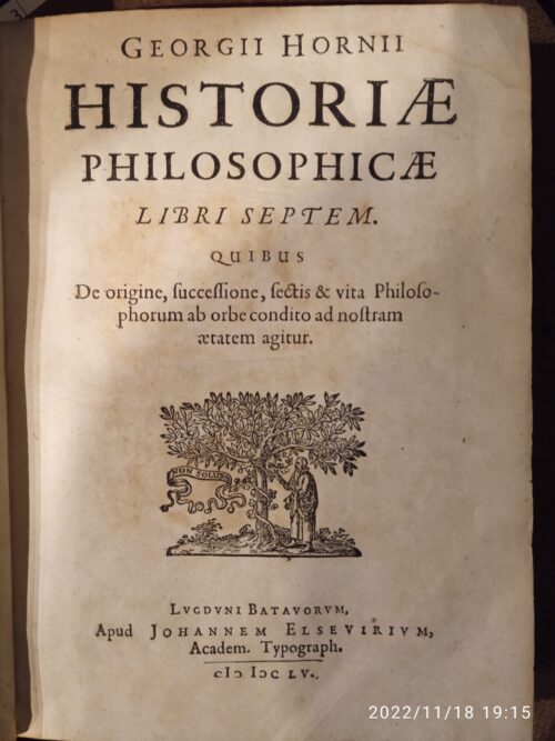 Georgii Hornii Historiae philosophicae libri septem.