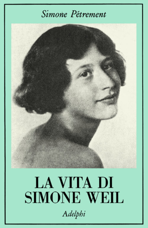 La vita di Simone Weil | Pètrement, Simone