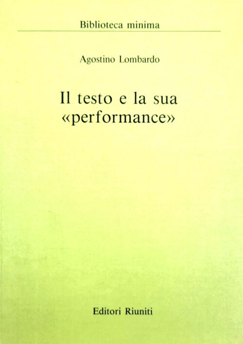 Il testo e la sua performance ovvero Per una critica imperfetta. | Lombardo Agostino