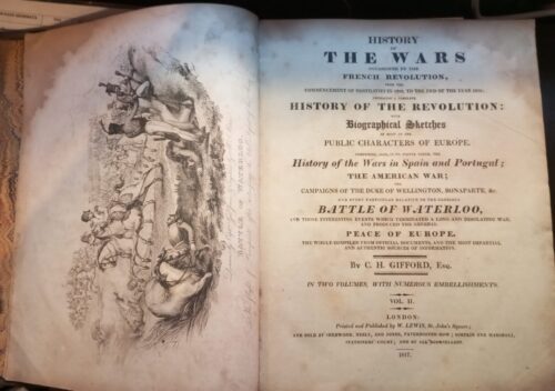 History of the Wars Occasioned by the French Revolution, from the Commencement of Hostilities in 1792, to the End of the Year 1816; Embracing a Complete History of the Revolution. Vol. II | Gifford, C. H.