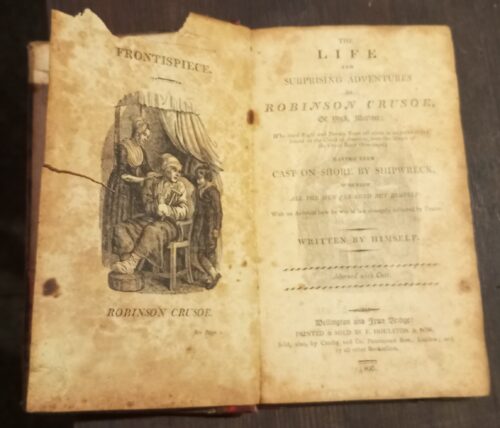 The Life and Surprising Adventures of Robinson Crusoe, of York, Mariner; . . Having Been Cast on Shore by Shipwreck, Wherein All the Men Perished but Himself | Defoe, Daniel