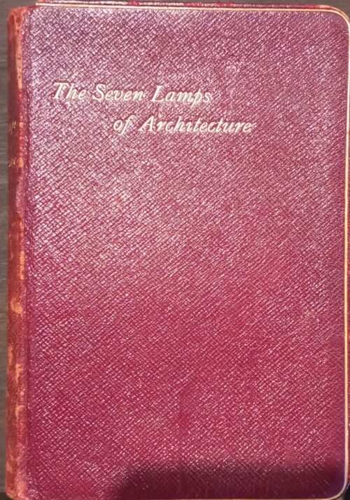 THE SEVEN LAMPS OF ARCHITECTURE | RUSKIN, JOHN